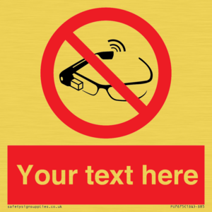 Custom prohibition Use of smart glasses prohibited